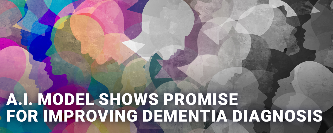 A.I. Model shows promise for improving dementia diagnosis