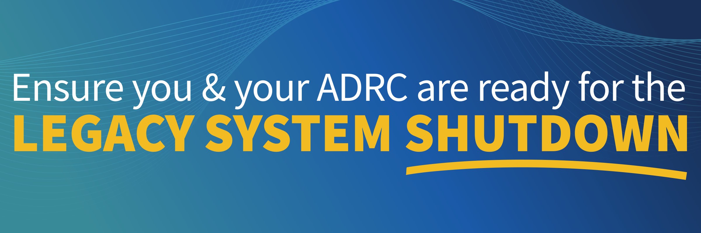 Legacy System Shutdown