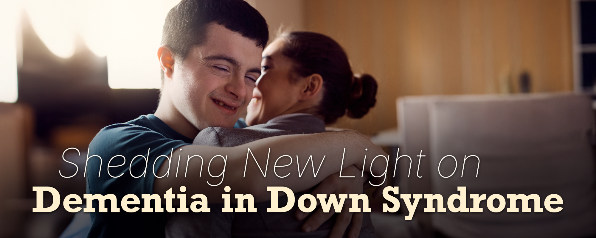 Shedding New Light on Dementia in Down Syndrome